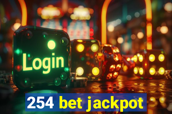 254 bet jackpot